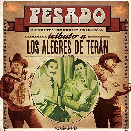 Cover for Pesado · Pesado-tributo a Los Alegres De Teran (CD) (2016)