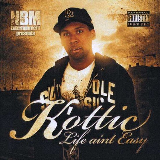 Cover for K'ottic · Life Ain't Easy (CD) (2009)