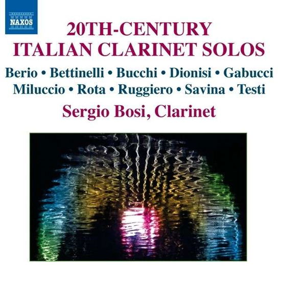 Cover for Berio / Bettinelli / Bucchi / Testi / Bosi · 20st Century Italian Clarinet Solos (CD) (2013)