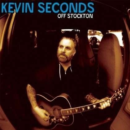 Off Stockton - Kevin Seconds - Musiikki - RISE RECORDS - 0819531011078 - tiistai 18. helmikuuta 2014