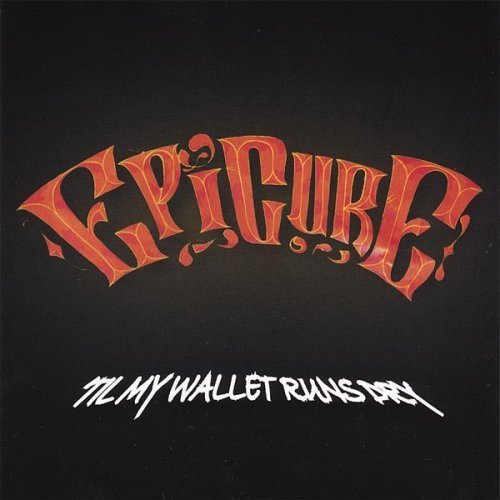 Cover for Epicure · 'til My Wallet Runs Dry (CD) (2006)