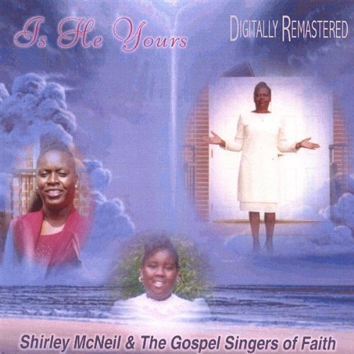 Is He Yours - Shirley Mcneil - Musique - Angels Productions - 0880160000078 - 8 juin 2004