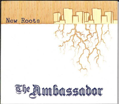 New Roots - Ambassador - Music - The Ambassador - 0884501474078 - September 6, 2011