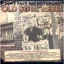 Cover for Tony -Big Roll Band Face · Old Soul Rebel (CD) (2009)