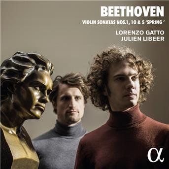 Beethoven: Violin Sonatas: Nos 1. 10 & 5 - Lorenzo Gatto / Julien Libeer - Musik - ALPHA - 3760014194078 - 17. august 2018