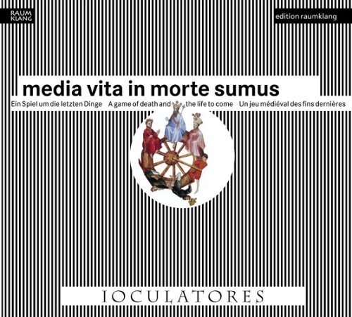 Media Vita In Morte Sumus - Loculatores - Música - RAUMKLANG - 4018767097078 - 18 de janeiro de 2005