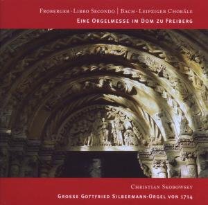 Cover for Froberger &amp; Bach · Eine Orgelmesse Im Dom Zu Freiburg (CD) (2009)