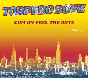 Cover for Torpedo Boyz · Cum on Feel the Boyz (CD) (2013)