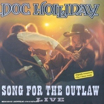 Cover for Doc Holliday · Song for the Outlaw [remastered] (CD) [Live edition] (2001)