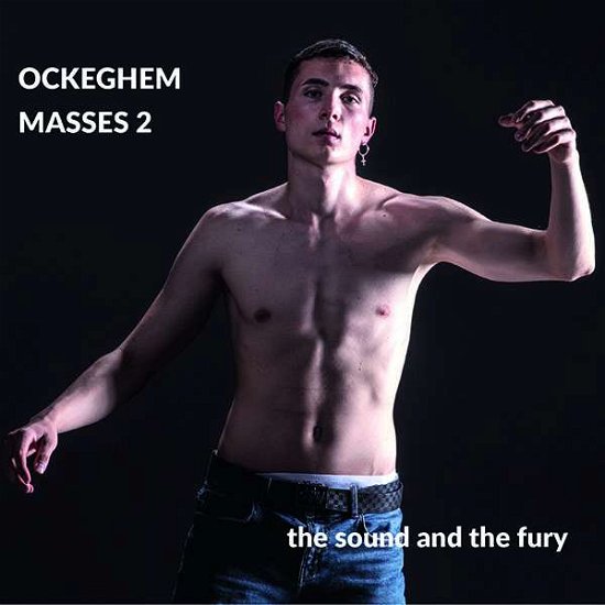 Cover for Sound And The Fury · Ockeghem Masses 2 (CD) (2022)