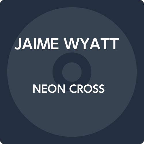 Cover for Jaime Wyatt · Neon Cross (CD) [Japan Import edition] (2020)