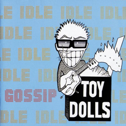 Cover for Toy Dolls · Idle Gossip (CD) [Japan Import edition] (2003)