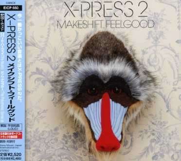 Cover for X-Press 2 · Makeshift Feelgood + 2 (CD) [Bonus Tracks edition] (2006)