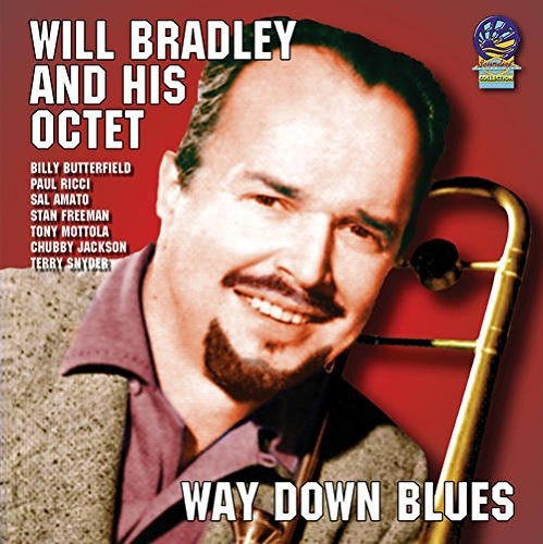 Way Down Blues - Will Bradley - Musik - CADIZ - SOUNDS OF YESTER YEAR - 5019317021078 - 16. august 2019