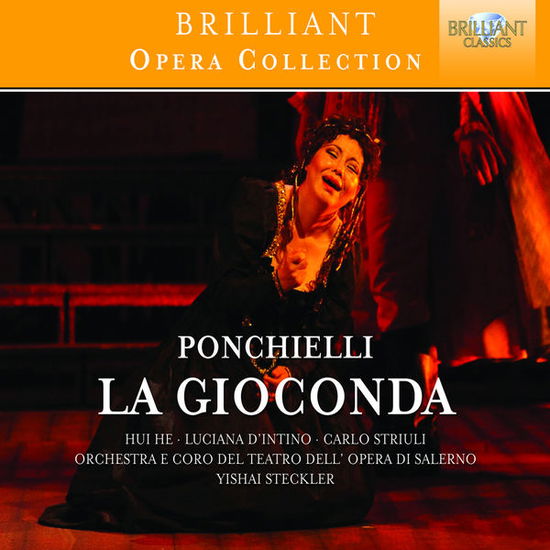 Ponchielli/La Gioconda - Hui He/luciana Dintino - Musiikki - BRILLIANT CLASSICS - 5028421946078 - maanantai 10. kesäkuuta 2013