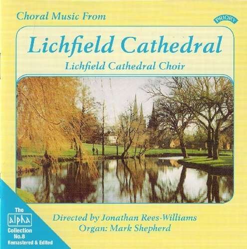 Cover for Lichfield Cathedral Choir · Alpha Collection Vol. 8: Choral Music From Lichfield Cathedral (CD) (2018)