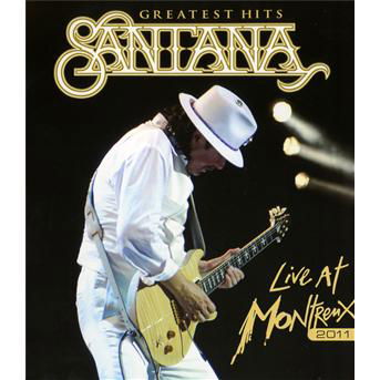 Cover for Santana · Greatest Hits Live At Montreux 2011 (Blu-Ray) (2015)