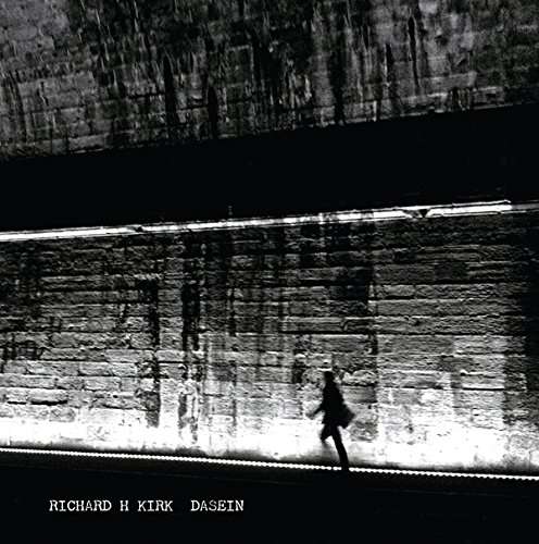 Richard H. Kirk · Dasein (LP) (2017)