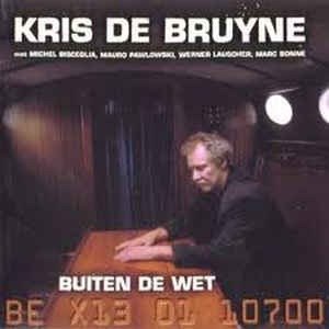 Cover for Kris De Bruyne · Kris De Bruyne - Buiten De Wet (CD) (2021)