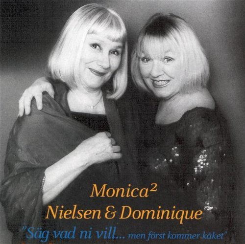 Cover for Dominique, Monica &amp; Monica Nielsen · Sag Vad Ni Vill (CD) (2010)