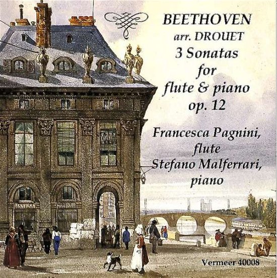 Cover for Beethoven,l.v. / Pagnini,francesca · Beethoven: 3 Sonatas for Flute &amp; Piano Op.12 (CD) (2016)