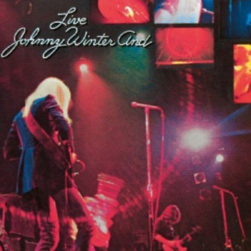 And Live - Johnny Winter - Música - MUSIC ON CD - 8718627220078 - 8 de noviembre de 2019