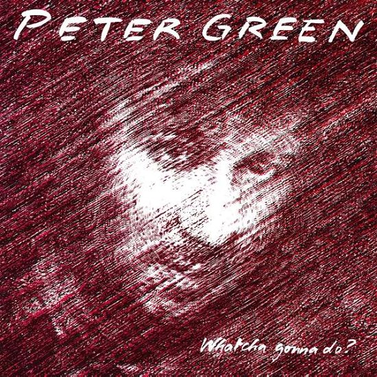 Whatcha Gonna Do? (1lp Black) - Peter Green - Musiikki - ABP8 (IMPORT) - 8719262017078 - perjantai 13. marraskuuta 2020