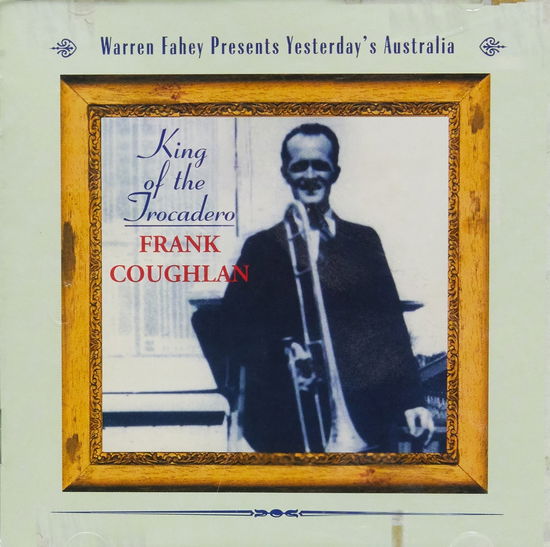 Cover for Coughlan, Frank, Frank Coughlin · King of the Trocadero (CD) (2002)
