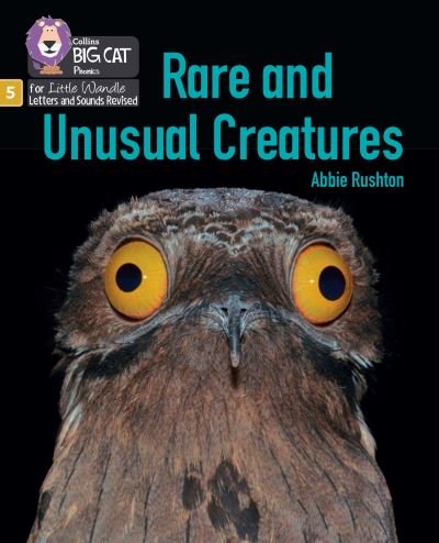 Cover for Abbie Rushton · Rare and Unusual Creatures: Phase 5 Set 5 Stretch and Challenge - Big Cat Phonics for Little Wandle Letters and Sounds Revised (Paperback Bog) (2022)