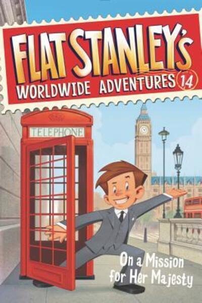 Cover for Jeff Brown · Flat Stanley's Worldwide Adventures #14: On a Mission for Her Majesty - Flat Stanley's Worldwide Adventures (Hardcover bog) [First edition. edition] (2017)