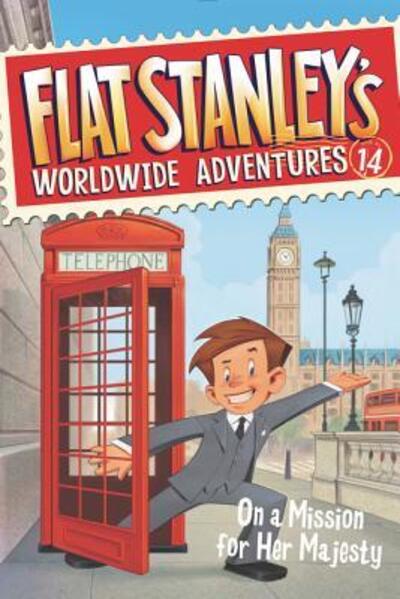 Flat Stanley's Worldwide Adventures #14: On a Mission for Her Majesty - Flat Stanley's Worldwide Adventures - Jeff Brown - Books - HarperCollins - 9780062366078 - November 28, 2017