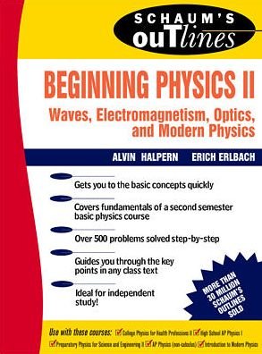 Schaum's Outline of Beginning Physics II: Electricity and Magnetism, Optics, Modern Physics - Alvin Halpern - Libros - McGraw-Hill Education - Europe - 9780070257078 - 16 de agosto de 1998