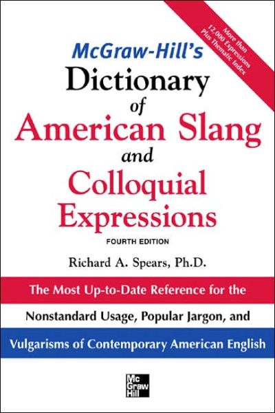 McGraw-Hill's Dictionary of American Slang and Colloquial Expressions - McGraw-Hill ESL References - Richard Spears - Books - McGraw-Hill Education - Europe - 9780071461078 - October 16, 2005