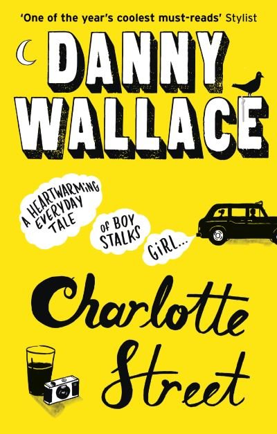 Cover for Danny Wallace · Charlotte Street: The laugh out loud romantic comedy with a twist for fans of Nick Hornby (Paperback Book) (2013)