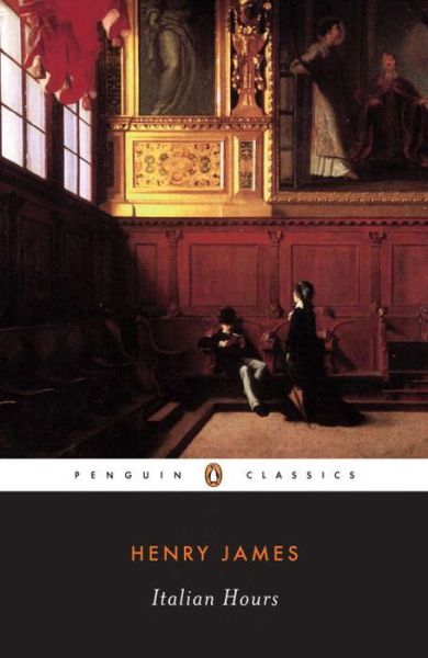 Italian Hours - Henry James - Książki - Penguin Books Ltd - 9780140435078 - 29 czerwca 1995