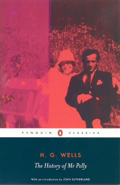 The History of Mr Polly - H. G. Wells - Livros - Penguin Books Ltd - 9780141441078 - 31 de março de 2005