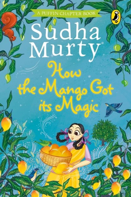Cover for Sudha Murty · How the Mango Got its Magic (Hardcover Book) (2022)