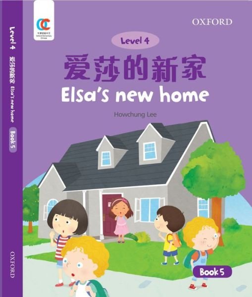 Elsa's New Home - OEC Level 4 Student's Book - Howchung Lee - Książki - Oxford University Press,China Ltd - 9780190823078 - 1 sierpnia 2021