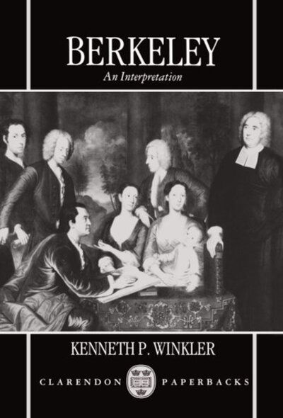 Cover for Winkler, Kenneth P. (Professor of Philosophy, Professor of Philosophy, Wellesley College, Massachusetts) · Berkeley: An Interpretation (Hardcover Book) (1989)