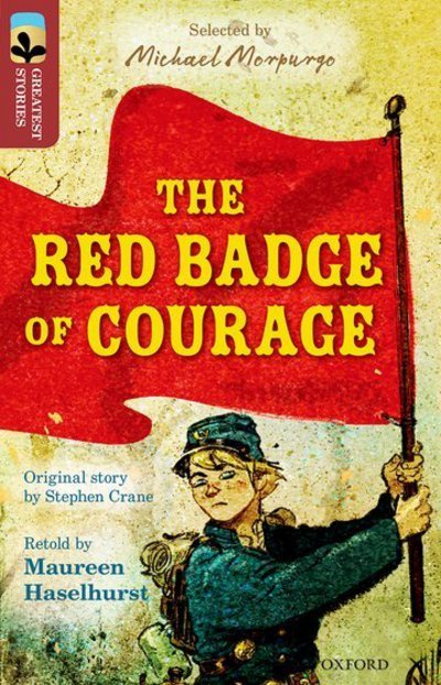 Cover for Maureen Haselhurst · Oxford Reading Tree TreeTops Greatest Stories: Oxford Level 15: The Red Badge of Courage - Oxford Reading Tree TreeTops Greatest Stories (Paperback Book) (2016)