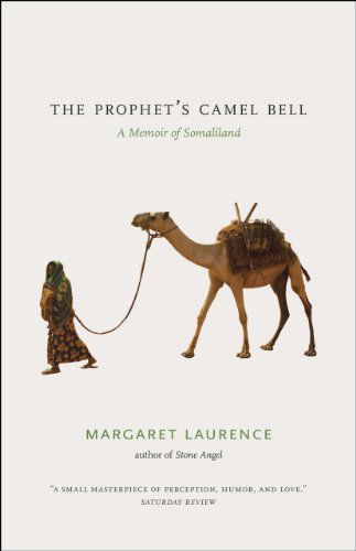 Cover for Margaret Laurence · The Prophet's Camel Bell: A Memoir of Somaliland (Paperback Book) [Reprint edition] (2011)