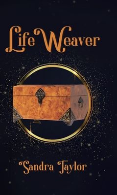 Cover for Sandra Taylor · Life Weaver (Hardcover Book) (2020)