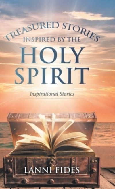 Cover for Lanni Fides · Treasured Stories Inspired by the Holy Spirit (Book) (2022)