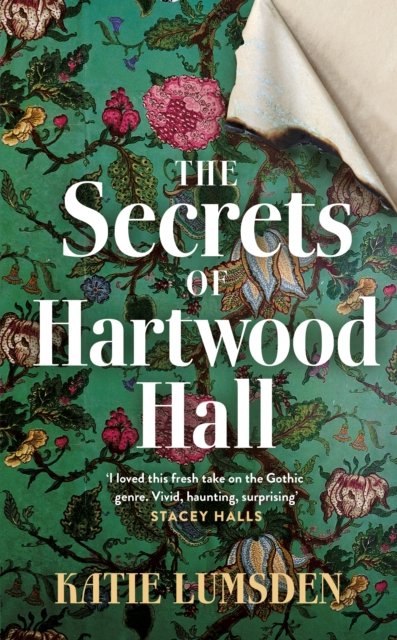 Cover for Katie Lumsden · The Secrets of Hartwood Hall: The mysterious and atmospheric gothic novel for fans of Stacey Halls (Hardcover Book) (2023)
