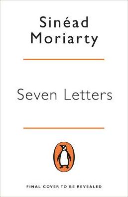 Cover for Sinead Moriarty · Seven Letters: The emotional and gripping new page-turner from the No. 1 bestseller &amp; Richard and Judy Book Club author (Paperback Book) (2020)