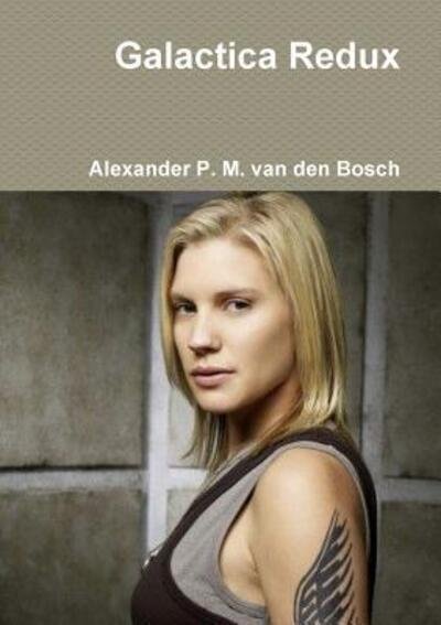Cover for Alexander P. M. van den Bosch · Galactica Redux (Paperback Bog) (2017)