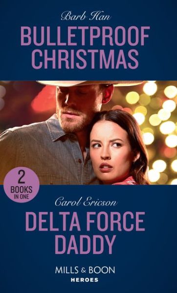 Cover for Barb Han · Bulletproof Christmas: Bulletproof Christmas (Crisis: Cattle Barge) / Delta Force Daddy (Paperback Book) (2018)