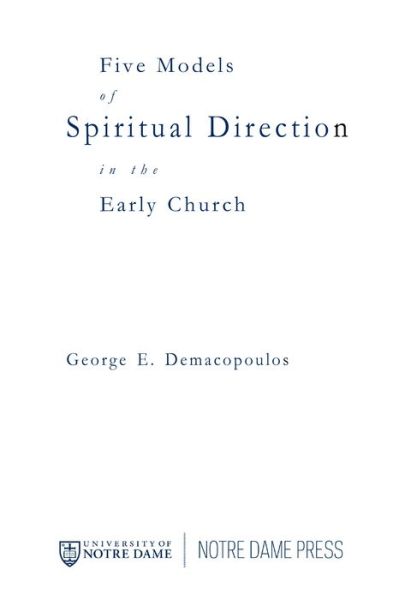 Cover for George E. Demacopoulos · Five Models of Spiritual Direction in the Early Church (Hardcover Book) (2007)