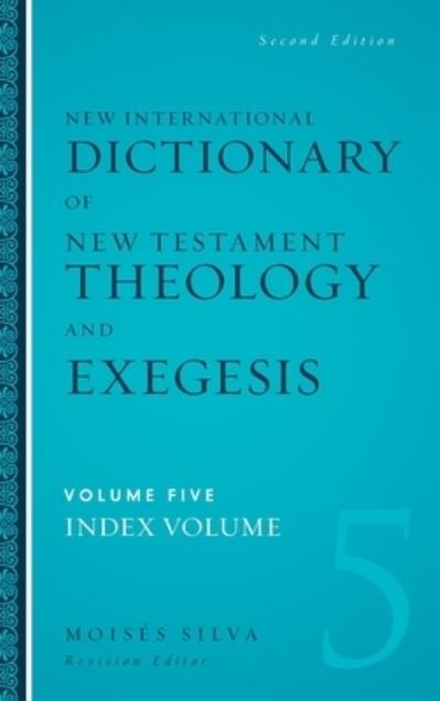 Cover for Moises Silva · New International Dictionary of New Testament Theology and Exegesis Hardcover (Gebundenes Buch) (2021)
