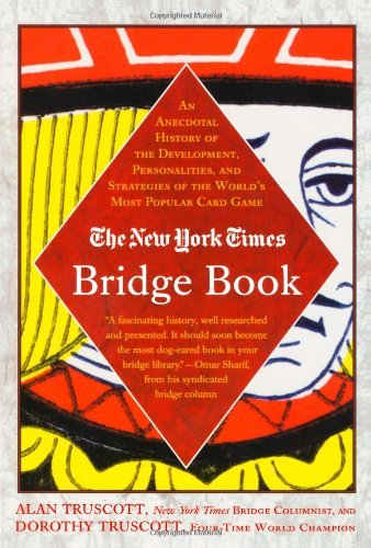 Cover for Alan Truscott · The New York Times Bridge Book: an Anecdotal History of the Development, Personalities, and Strategies of the World's Most Popular Card Game (Paperback Bog) [First edition] (2000)